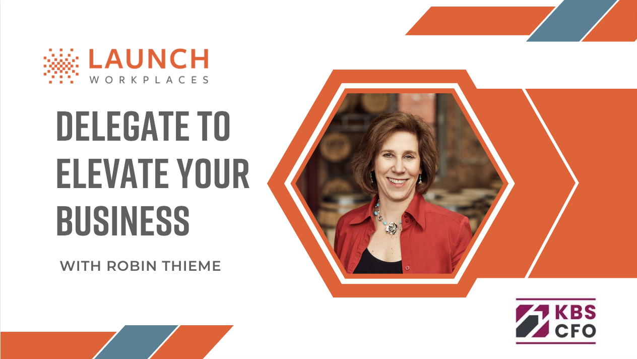 Delegate to Elevate Your Small Business Launch Workplaces